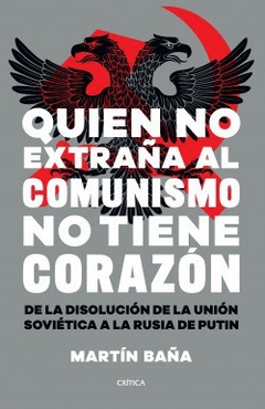 Quien no extrana al comunismo no tiene corazon - comprar online