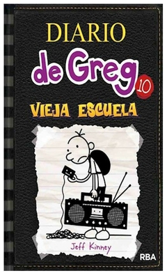 diario de greg 10- vieja escuela rust rbargent - jeff kinney