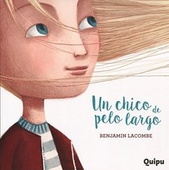 Un chico de pelo largo -benjamin lacombe -quipu