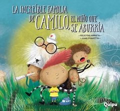La increible familia de camilo el niño -felicitas arrieta-quipu