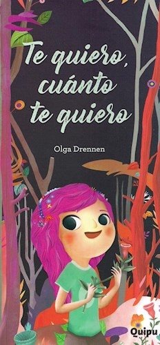 Te quiero cuanto te quiero -olga drennen -quipu