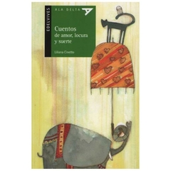 cuentos de amor, locura y suerte - liliana cinetto