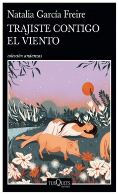 trajiste contigo el viento - natalia garcía Freire