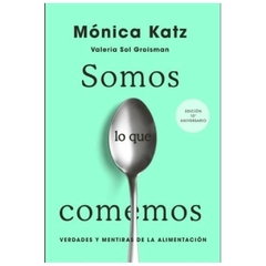 somos lo que comemos (10 ed aniversario) - silvia katz