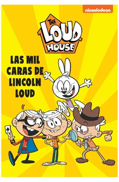 las mil caras de lincoln loud (the loud house. cómic 10) - nickelodeon