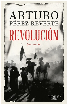 revolución - arturo pérez-reverte