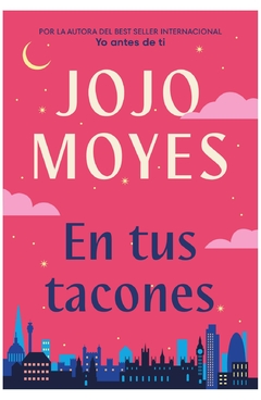 en tus tacones - jojo moyes