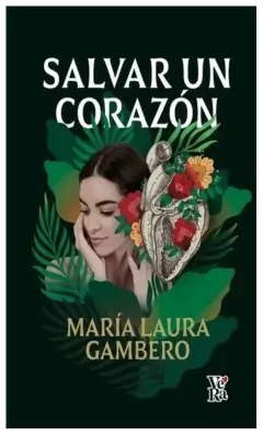 salvar un corazón - maria laura gambero