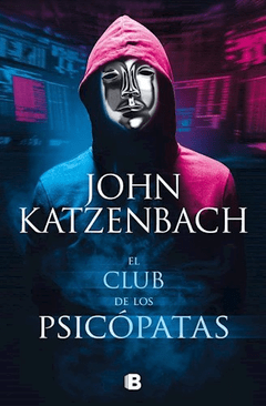 El Club De Los Psicopatas - Katzenbach John -