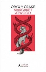 Oryx y crake (trilogia maddaddam vol. 1)-atwood margaret -salamandra