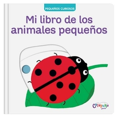 pequeños curiosos: mi libro de los insectos - catapulta editores - lexus editores