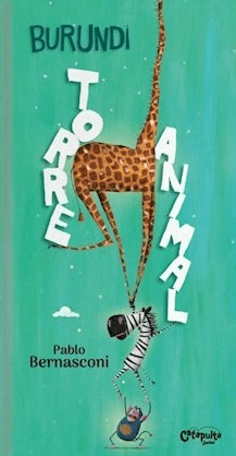 Burundi Torre animal -Pablo Bernasconi - - comprar online