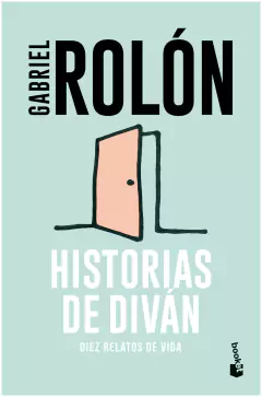 historias de diván. diez relatos de vida - gabriel rolón