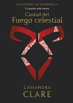 Cazadores de sombras 6. ciudad del fuego celestial - comprar online