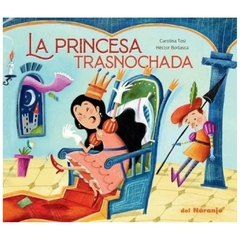 la princesa trasnochada - carolina tosi