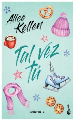 Tal vez tú - alice kellen