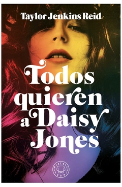 todos quieren a daisy jones - taylor jenkins Reid