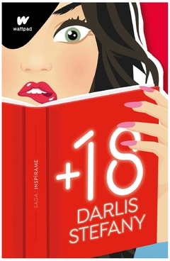 +18 (saga: inspírame 1) - darlis stefany