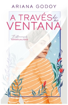 a través de mi ventana (edición ilustrada) (trilogía hermanos hidalgo 1) - ariana godoy