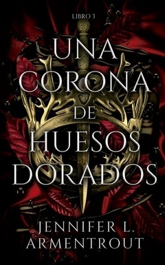 Corona de huesos dorados - Sangre y cenizas 3 - comprar online