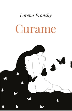 Curame - Lorena Pronsky - - comprar online