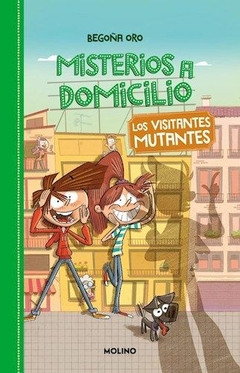 Misterios a domicilio 4. visitantes mutantes