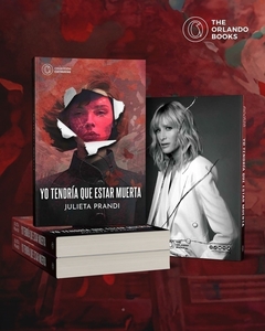 YO TENDRÍA QUE ESTAR MUERTA - EJEMPLAR AUTOGRAFIADO JULIETA PRANDI