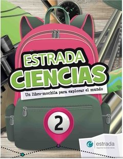 Estrada ciencias 2 un libro - mochila para e