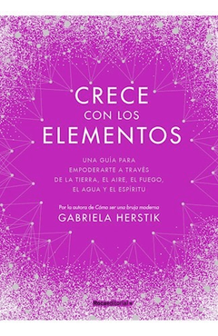 Crece con los elementos -herstik gabriela-