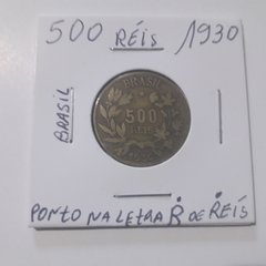 Moeda de 500 Réis de 1930 Bronze Alumínio Com PONTO na Letra R de Réis VARIANTE CATALOGADA Escassa MA 6