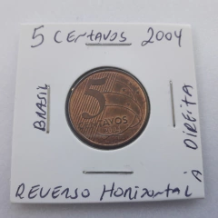 Moeda de 5 Centavos de 2004 Aço Banhado de Cobre Reverso Horizontal à Direita  X 14