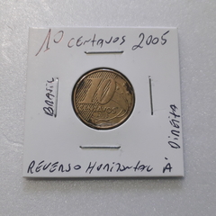Moeda de 10 Centavos de 2005 Aço Banhado de Bronze Reverso Horizontal à Direita HG  12