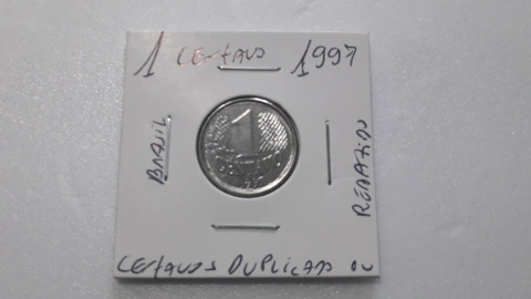 Moeda de 1 Centavo de 1997 Aço Inox Palavra CENTAVO Duplicado ou Rebatido XX 1