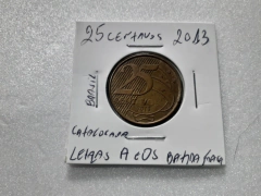 Moeda de 25 Centavos de 2013 Aço Banhado de Bronze Letras V e OS de Centavos Batida Fraca Catalogada na internet