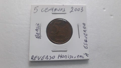 Moeda de 5 Centavos de 2003 Aço Banhado e Cobre Reverso Horizontal à Esquerda CF 04 Catalogada