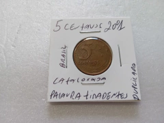 Moeda de 5 Centavos de 2001 Aço Inox Banhado de Cobre Tiradentes DUPLO Catalogada HJ 02 - Mandrade Numismática