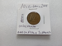 Moeda de 10 Centavos de 2004 Aço Banhado de Bronze Batida Fraca no S de Centavos Apagado Catalogada DA 02 na internet