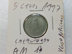 Moeda de 5 Centavos de 1997 Aço Inox VERSO DUPLICADO Catalogada AM 17