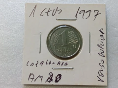 Moeda de 1 Centavo de 1997 Aço Inox ( Verso Duplicado ) Catalogada AM 20