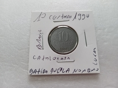 Moeda de 10 Centavos de 1994 Aço Inox Data Vazada Duas Vezes no Mesmo Lugar Catalogada UV 10 na internet