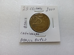 Moeda de 25 Centavos de 2000 Aço Inox Banhado de Bronze Duplo BRASIL Catalogada SC 04 na internet