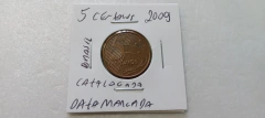 Moeda de 5 Centavos de 2009 Aço Banhado de Cobre Com a DATA MARCADA Catalogada ML 09 na internet