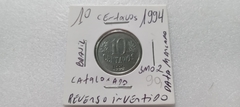 Moeda de 10 Centavos de Aço Inox de 1994 Reverso Invertido e Data Marcada Catalogada SM 02