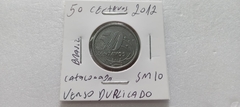 Moeda de 50 Centavos de 2012 Aço Inox Reverso Duplicado Catalogada SM 10 na internet
