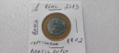 Moeda de 1 Real de 2013 Com BRASIL Duplo CATALOGADA RR 02 na internet
