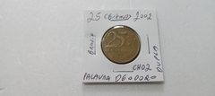Moeda de 25 Centavos de 2002 Aço Banhado de Bronze Com a Palavra DEODORO Duplicada Catalogada CH 02 na internet