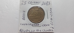 Moeda de 25 Centavos de 2013 Aço Banhado de Bronze Reverso Horizontal à Esquerda Catalogada CR 04 na internet