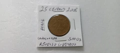 Moeda de 25 Centavos de 2008 Aço Banhado de Bronze ( Reverso Invertido Catalogada ) SM 03 na internet