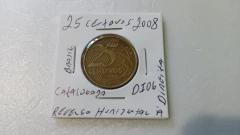Moeda de 25 Centavos de 2008 Aço Banhado de Bronze Reverso Horizontal à Direita ( Catalogada ) DI 06 na internet