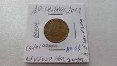 Moeda de 10 Centavos de 2002 Aço Banhado de Bronze Reverso Horizontal à Esquerda Catalogada AA 01